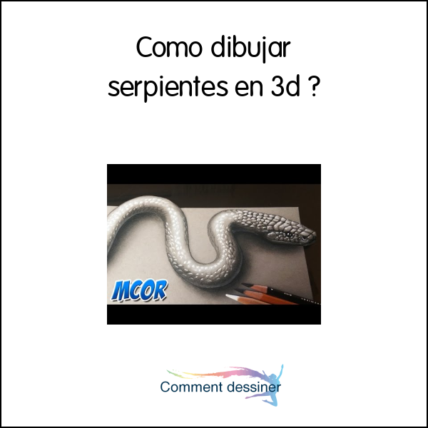 Como dibujar serpientes en 3d